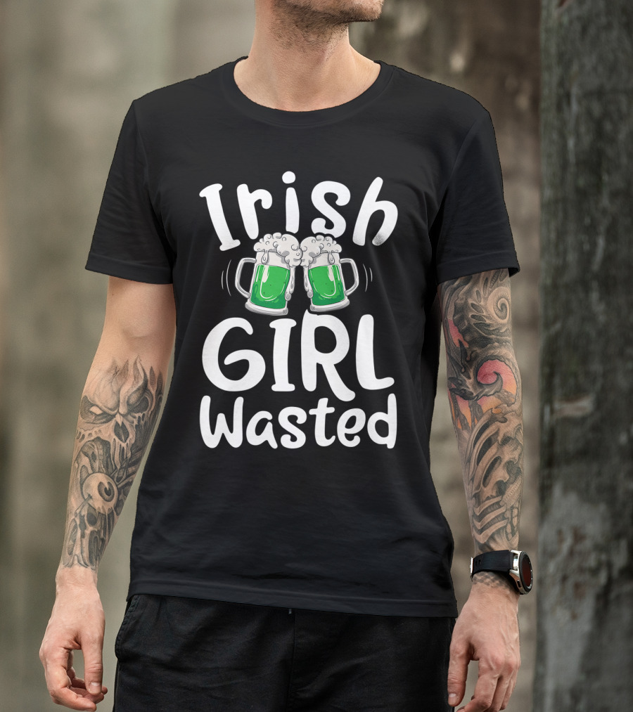 Irish Girl Wasted St Patricks Day Green Beer Cheers Women Drinking T-Shirt