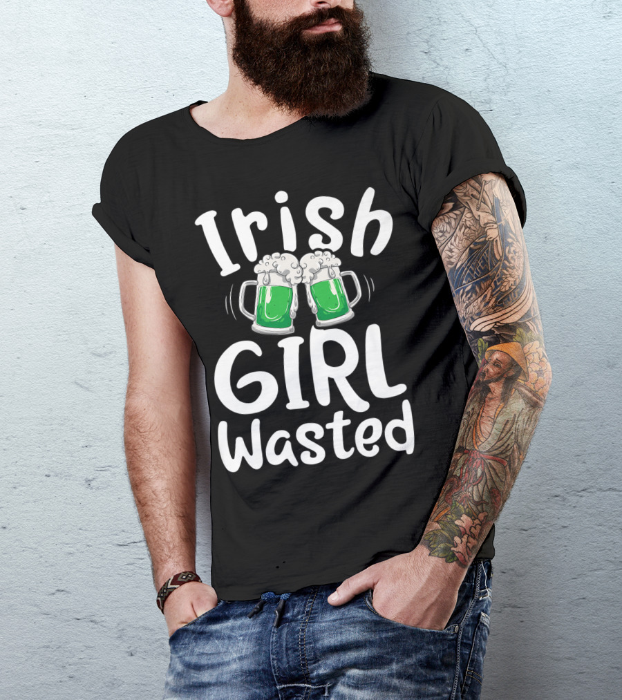 Irish Girl Wasted St Patricks Day Green Beer Cheers Women Drinking T-Shirt