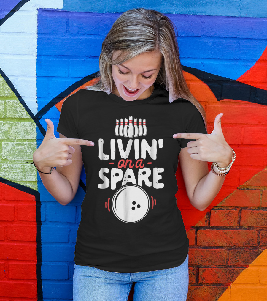 Livin On A Spare Bowling Pin Bowler Bowlers T-Shirt