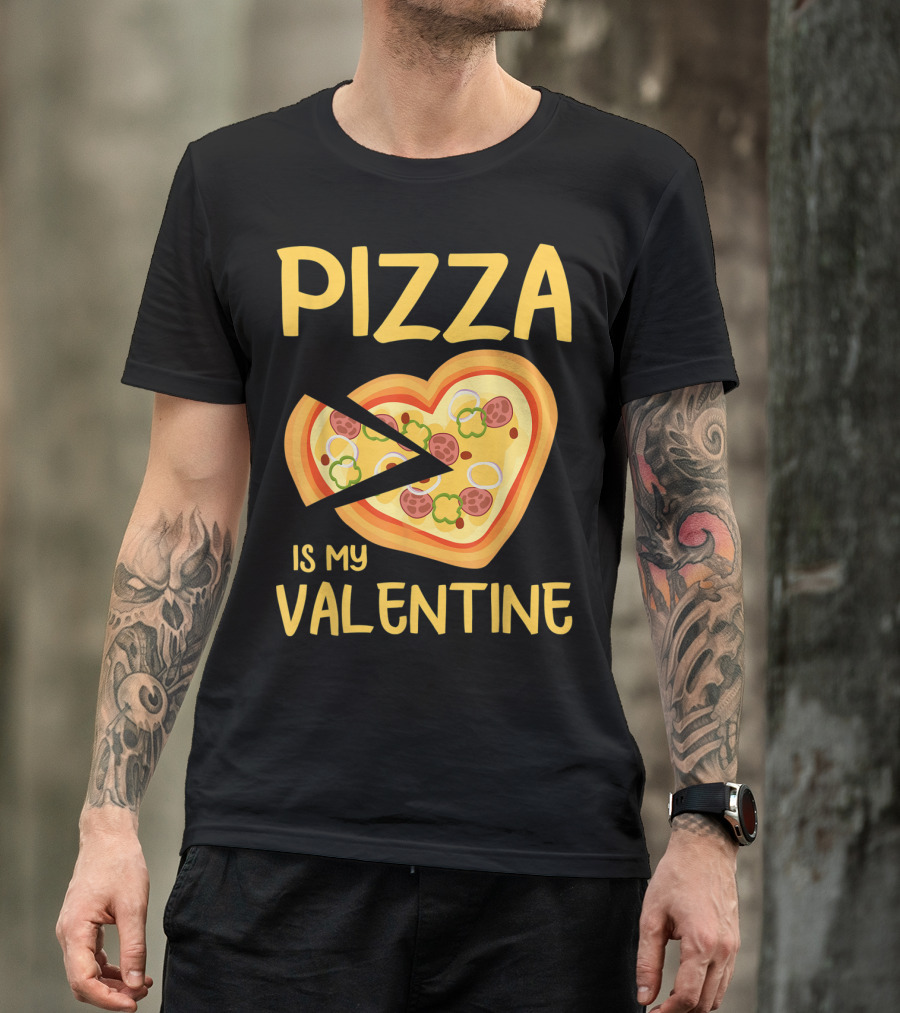 Pizza Is My Valentine Heart-Shaped Lovers Valentines Day Pizza T-Shirt