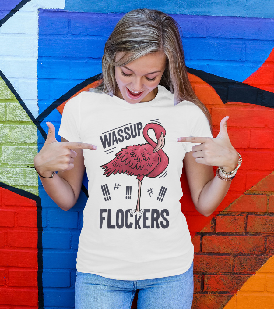 Wassup Flockers Pink Flamingo Lovers Funny Summer 12 T-Shirt