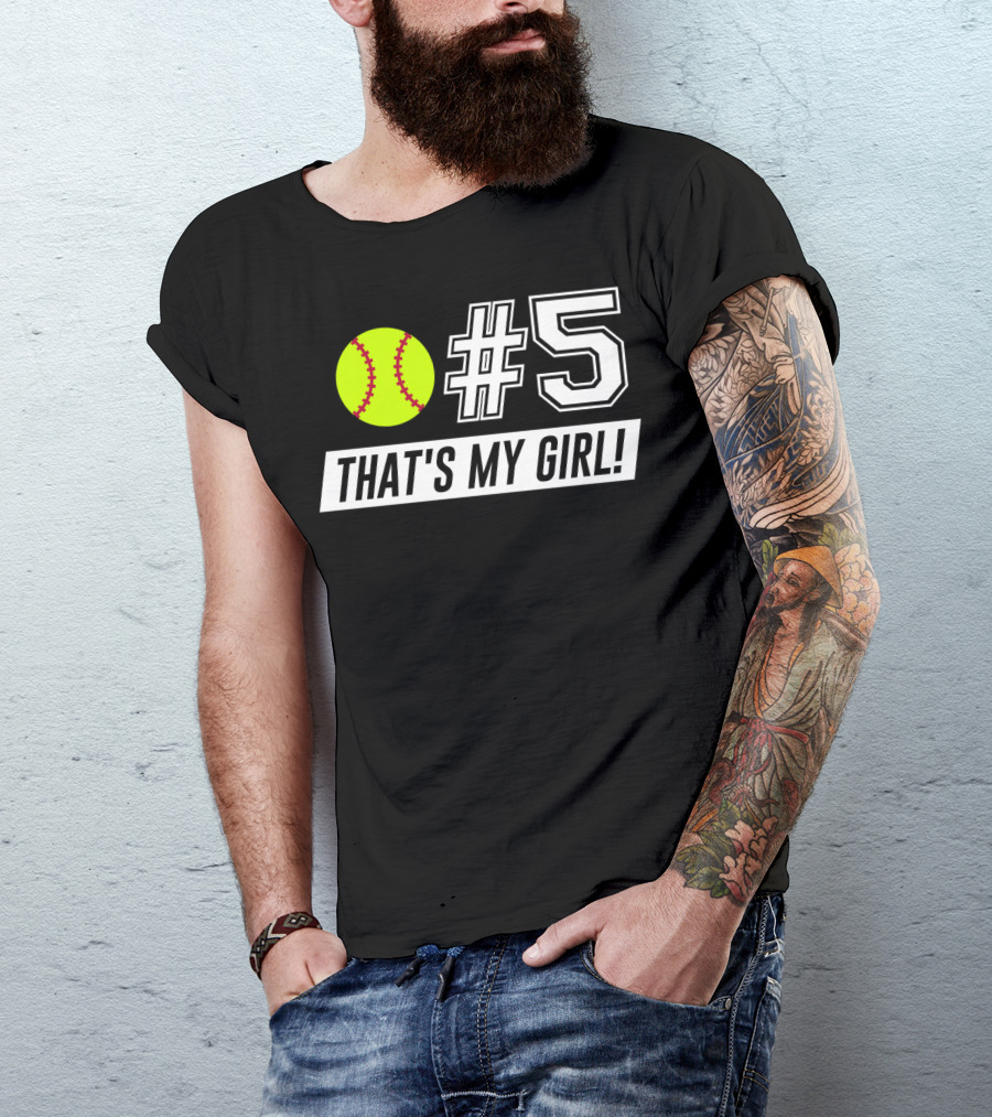 5 That's My Girl Softball Mom Softball Dad T-Shirt