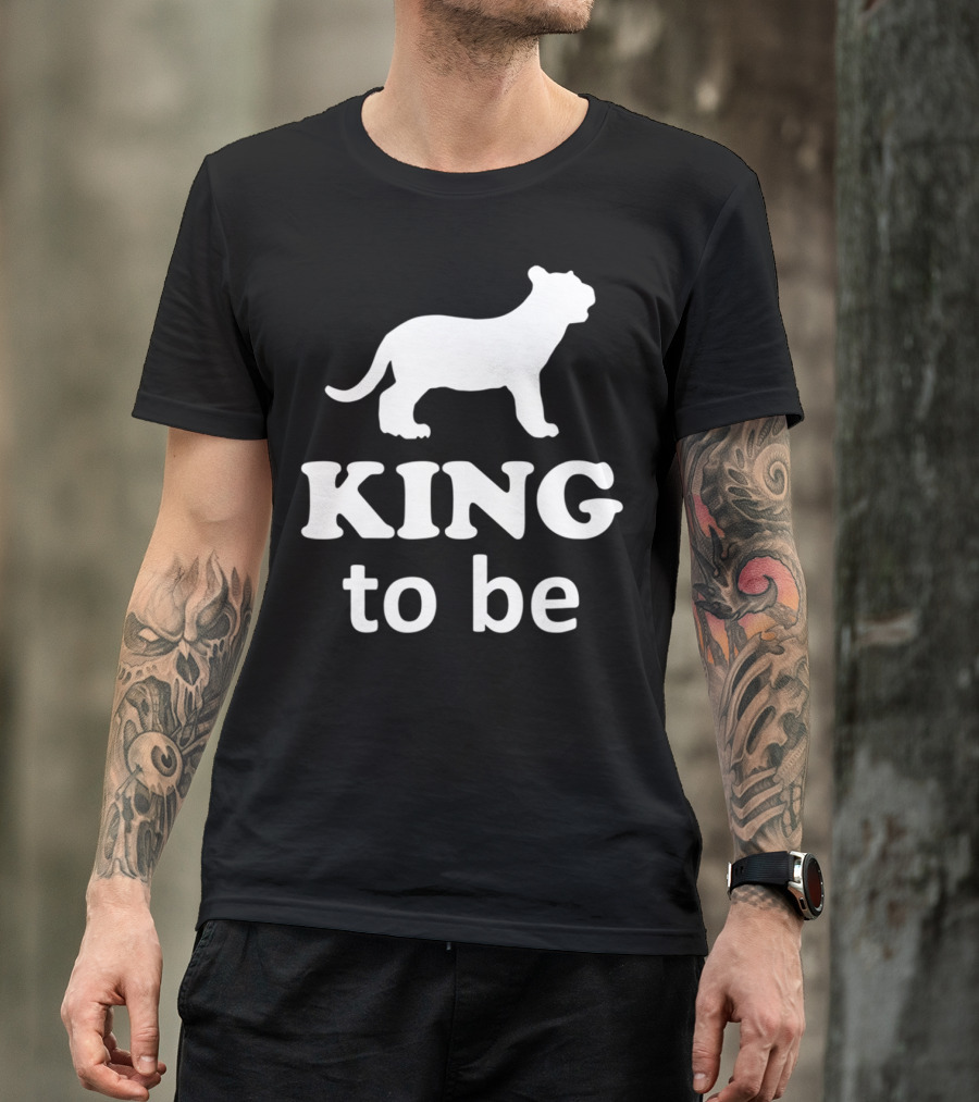 KING To Be Lion Matching Dad And Son King Prince T-Shirt