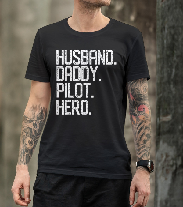 Husband Daddy Pilot Hero Mens Dad T-Shirt
