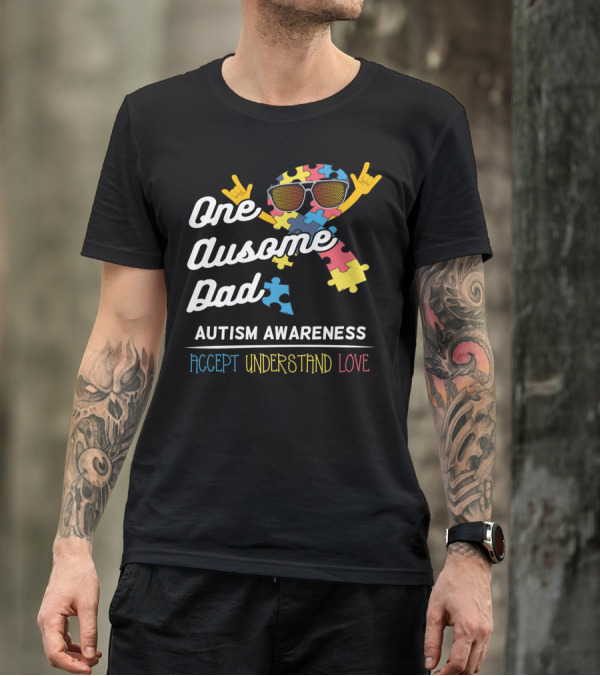 One Ausome Dad Autism Awareness Accept Understand Love T-Shirt