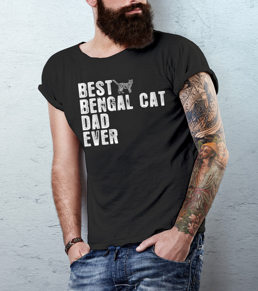 BEST BENGAL CAT DAD EVER WITH CAT OUTLINE T-Shirt