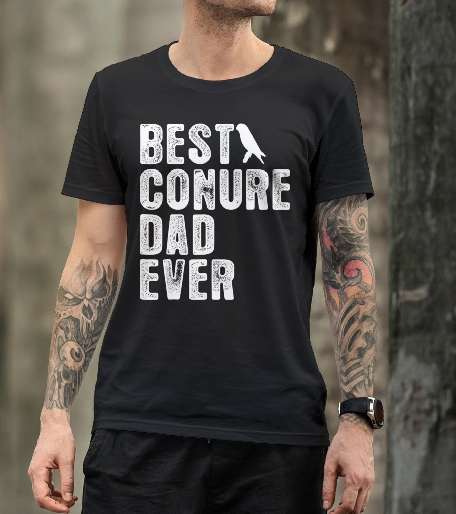 Best Conure Dad Ever Parrot T-Shirt