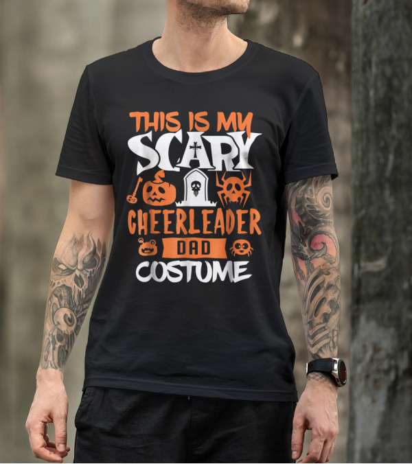 This Is My Scary Cheerleader Dad Costume T-Shirt