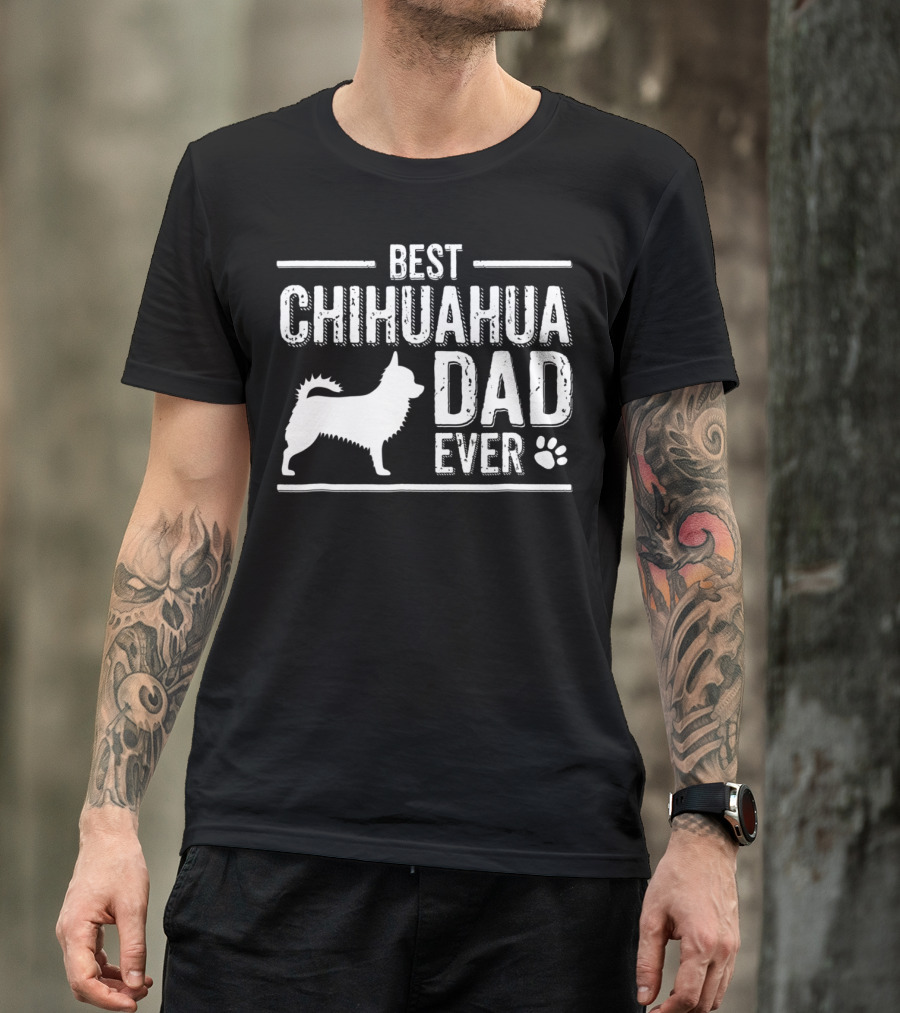 Best Chihuahua Dad Ever39 Dog Owner Paw Prints T-Shirt