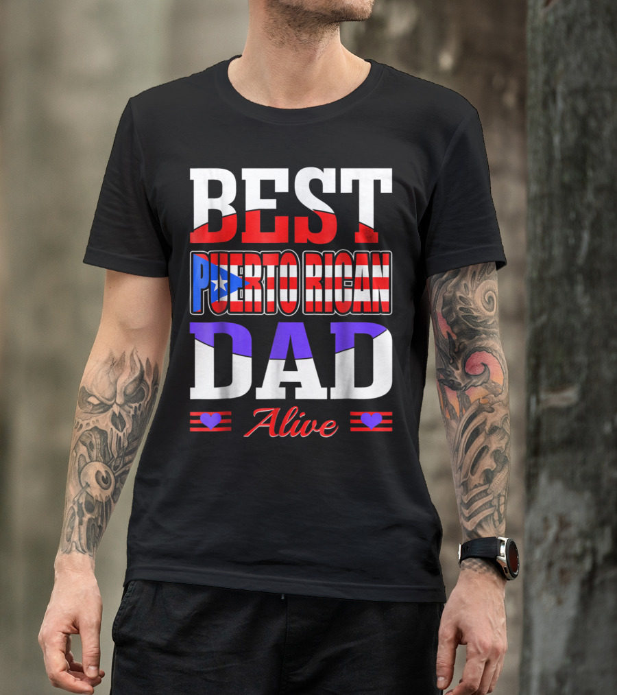 BEST PUERTO RICAN DAD ALIVE USA FLAG STYLE WITH HEARTS T-Shirt