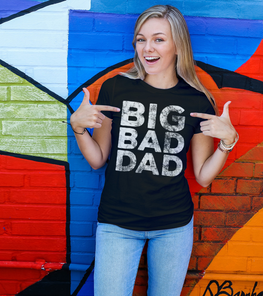 BIG BAD DAD Grunge T-Shirt