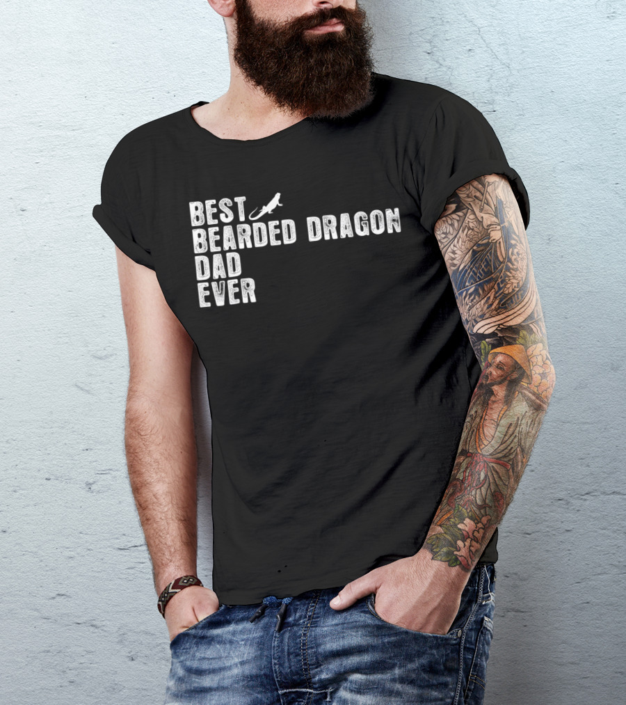 Best Bearded Dragon Dad Ever T-Shirt