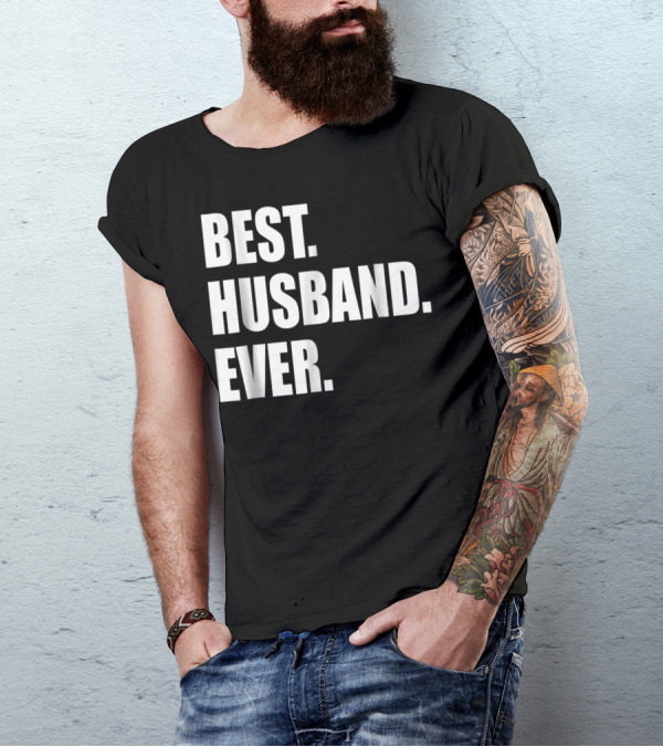 Best Husband Ever Dad For 77 Best. Husband. Ever T-Shirt