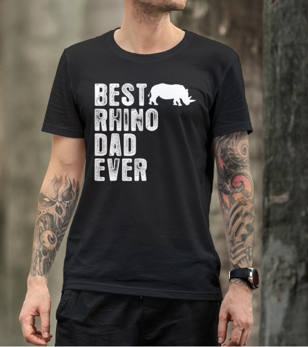 BEST RHINO DAD EVER RHINOCEROS T-Shirt