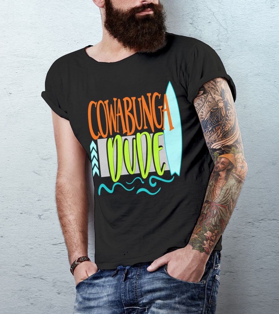 Cowabunga Dude Surf Funny Summer Dad12 Surfboard Waves T-Shirt
