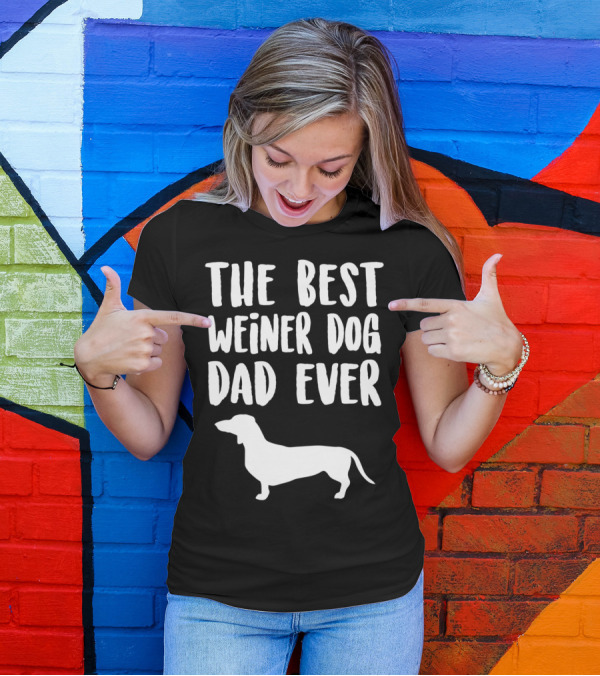 The Best Weiner Dog Dad Ever T-Shirt