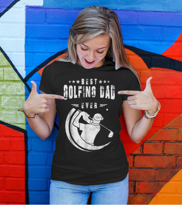 Best Golfing Dad Ever Golf Swing T-Shirt