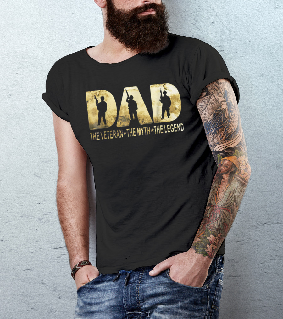 Army Dad The Veteran The Myth The Legend T-Shirt