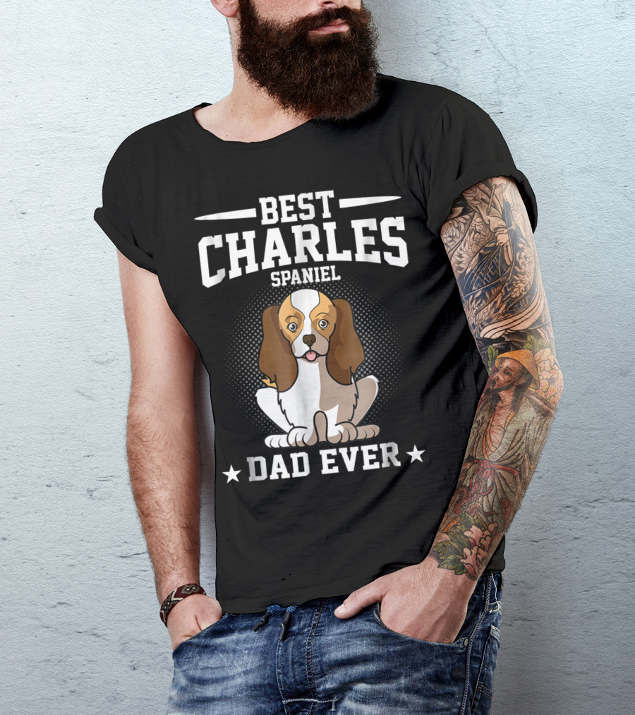 Best Charles Spaniel Dad Ever T-Shirt