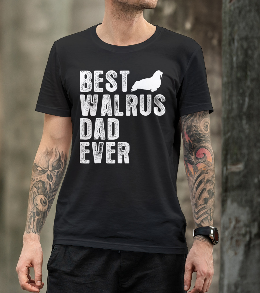 Best Walrus Dad Ever T-Shirt