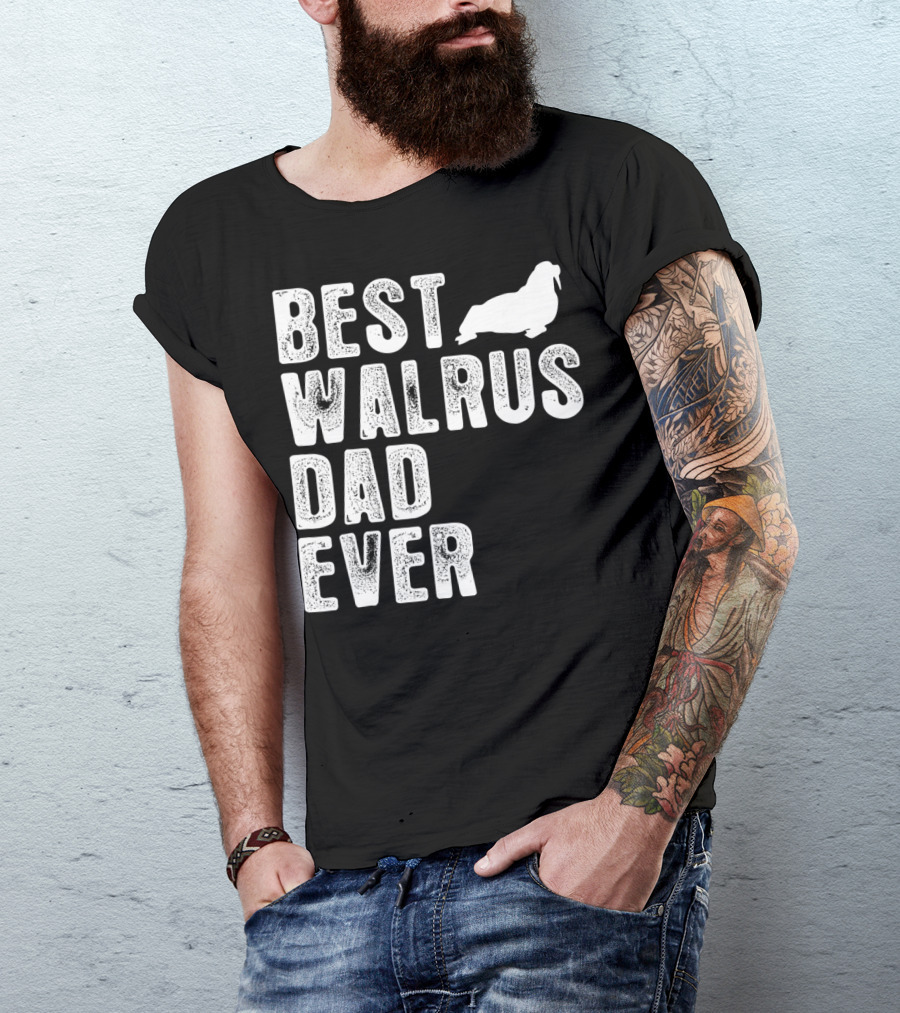 Best Walrus Dad Ever T-Shirt