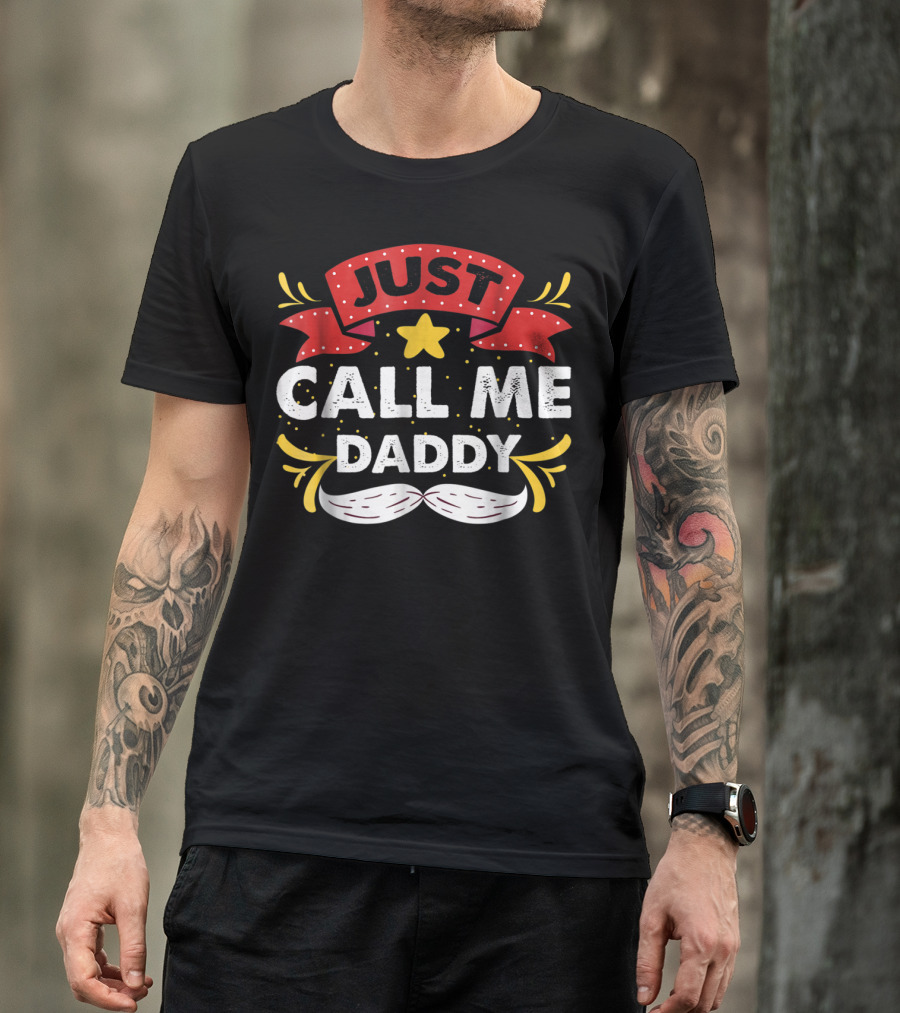 JUST CALL ME DADDY19 T-Shirt