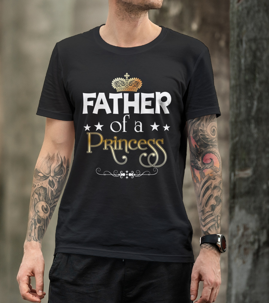 Father Of A Princess Royal Crown Design Matching Dad T-Shirt