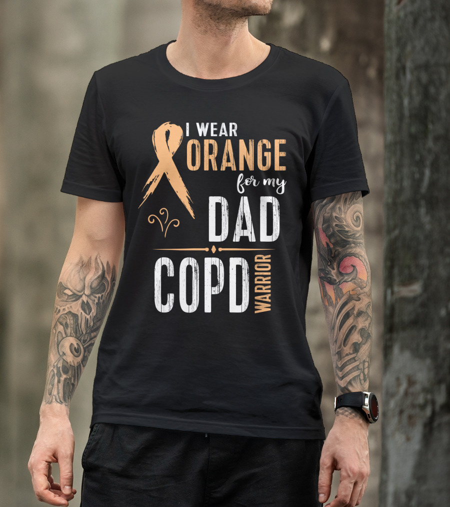 I Wear Orange For My Dad COPD Warrior T-Shirt