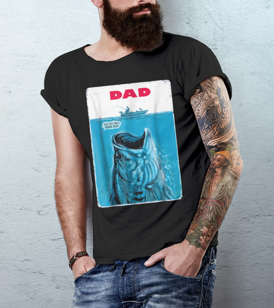 Dad You're Gonna Need A Bigger Boat Bass Fishing T-Shirt