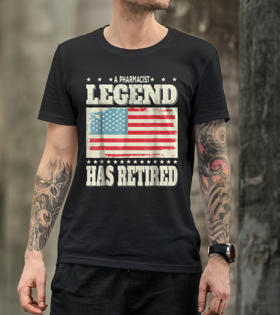 A Pharmacist Legend Has Retired American Flag Retirement Dad Grandpa T-Shirt
