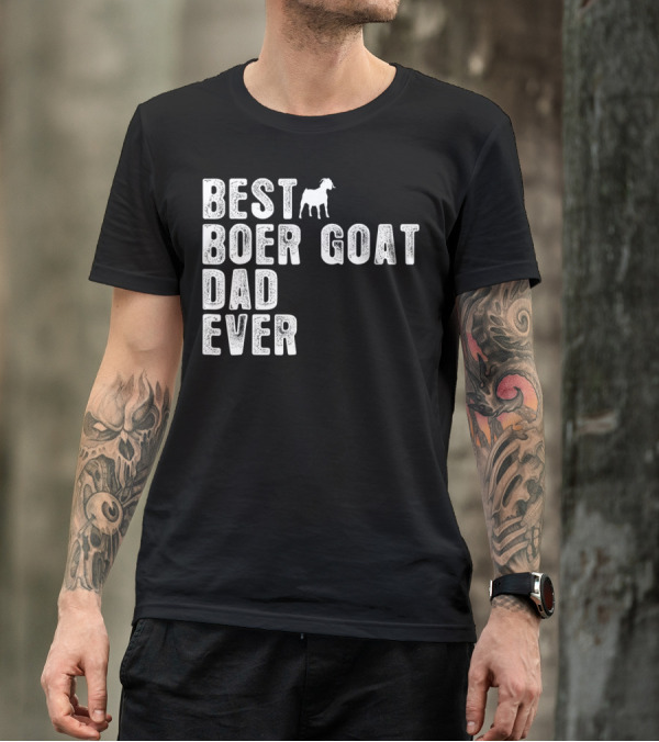 BEST BOER GOAT DAD EVER Iconic Farmers Edition T-Shirt