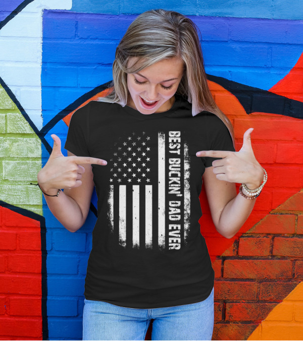Best Buckin Dad Ever American Flag Hunter T-Shirt