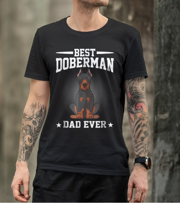 Best Doberman Dad Ever T-Shirt