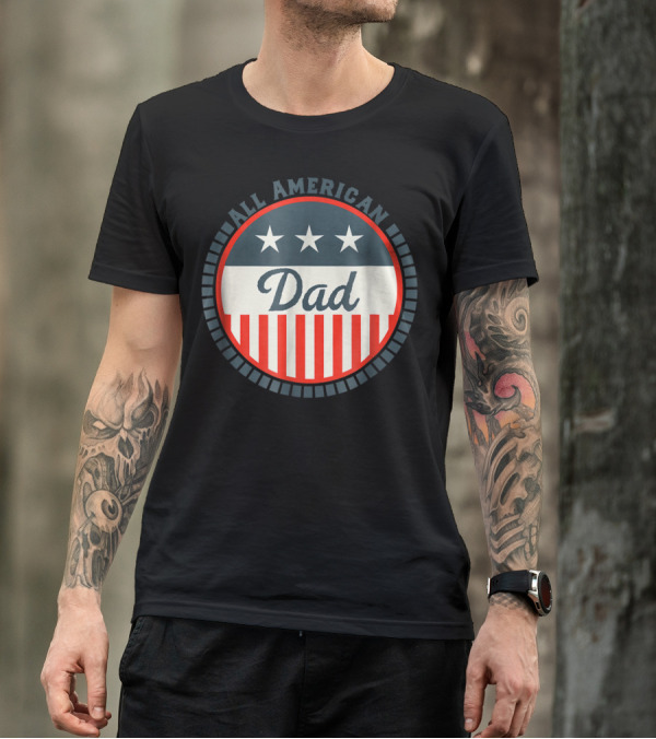 All American Dad USA Flag Stars And Stripes Patriotic T-Shirt