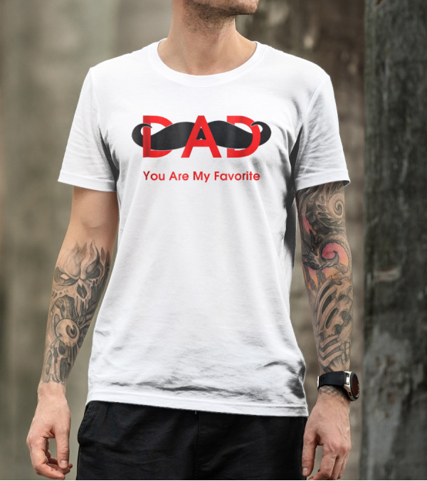 Dad You Are My Favorite Person T-Shirt