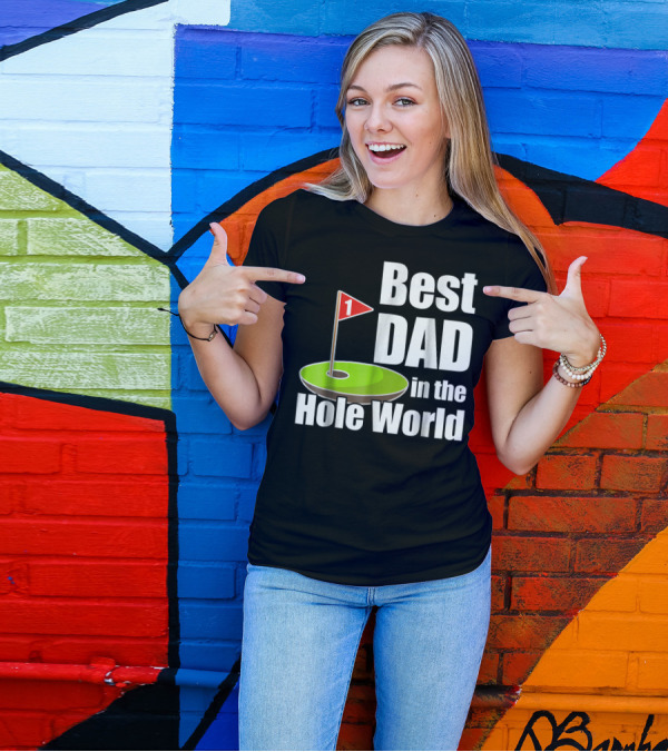 Best Dad In The Hole World Golf Lover29 T-Shirt