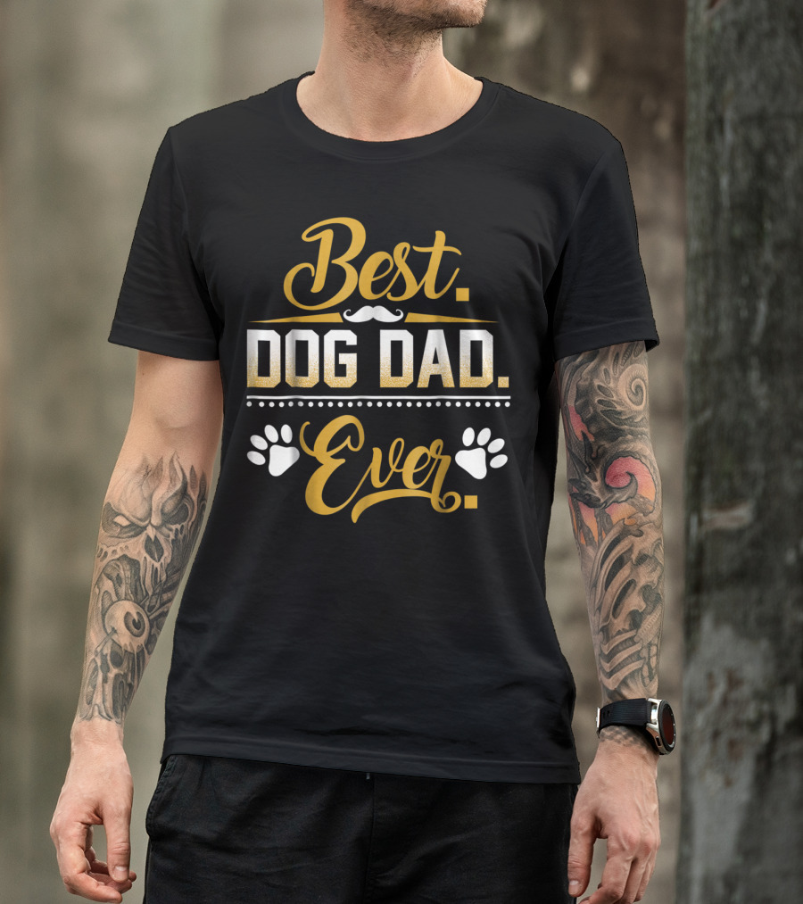 Best Dog Dad Ever Funny Dog Dad Paws Mustache Men52 T-Shirt