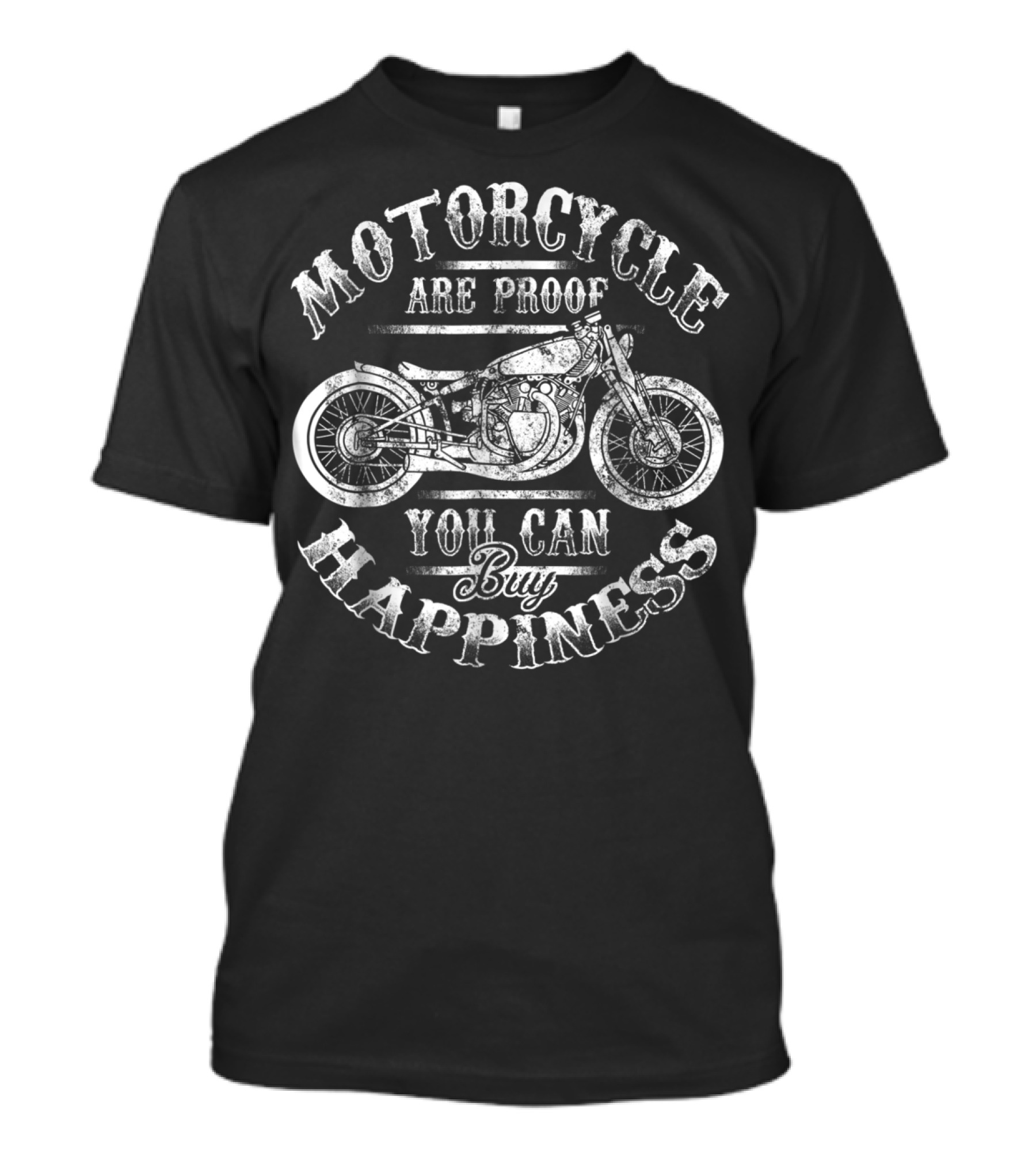 Motorcycle Are Proof You Can Buy Happiness Biker Dad T-Shirt