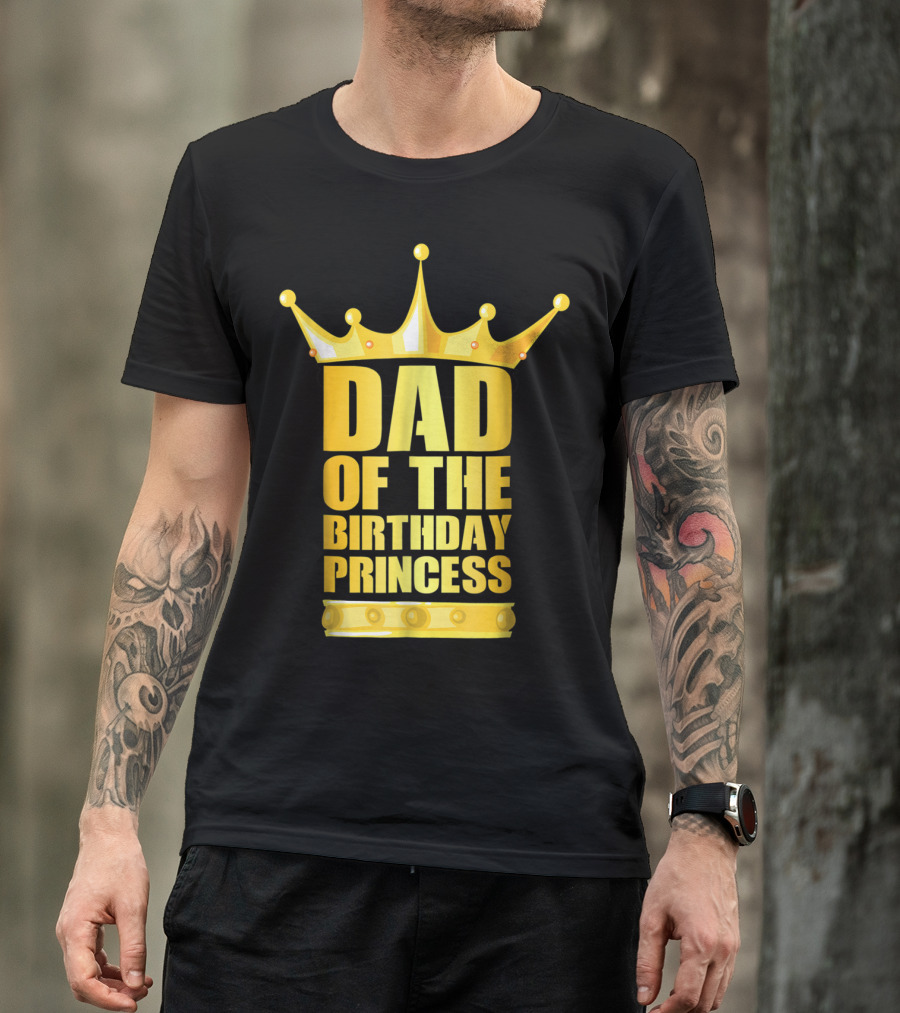 Dad Of The Birthday Princess Crown T-Shirt