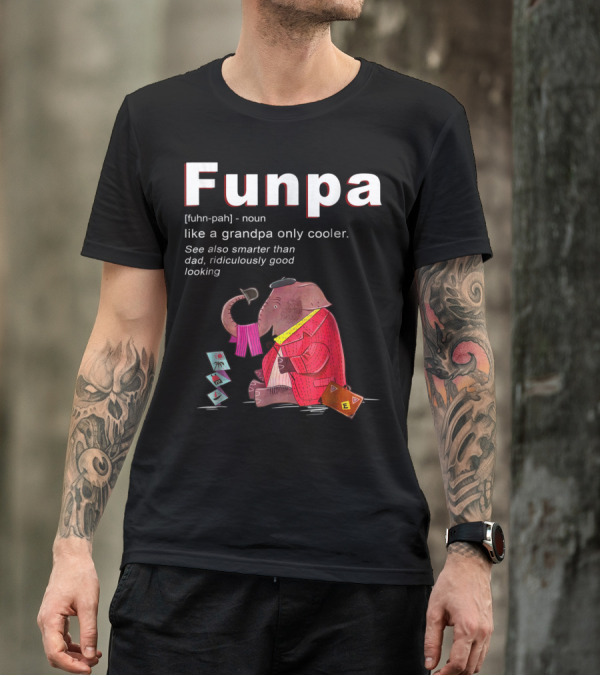 Elephant Funpa Like A Grandpa Only Cooler Family T-Shirt