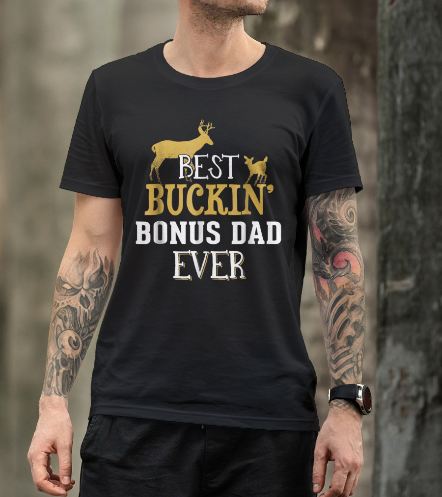 Best Buckin' Bonus Dad Ever Hunting Buck Grandpa30 T-Shirt
