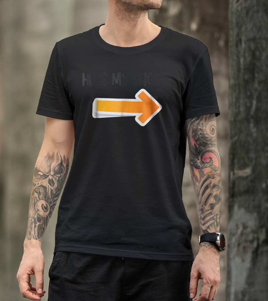 Dad Mother Son He Is My Engine Arrow 48 T-Shirt