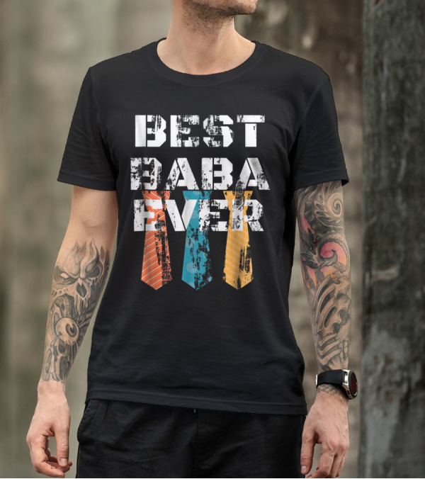 Best Baba Ever Dad Daddy Turkish Ties T-Shirt