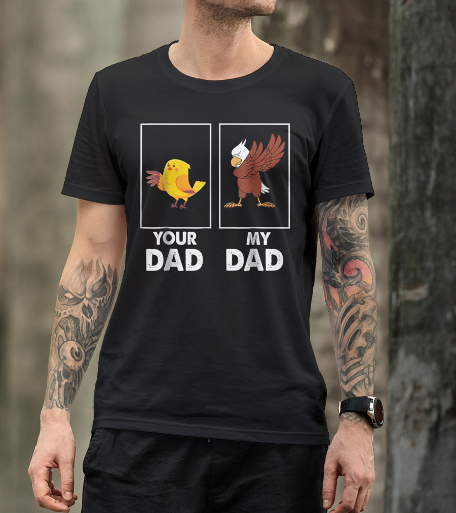 Your Dad My Dad Dabbing Eagle Bird Family T-Shirt