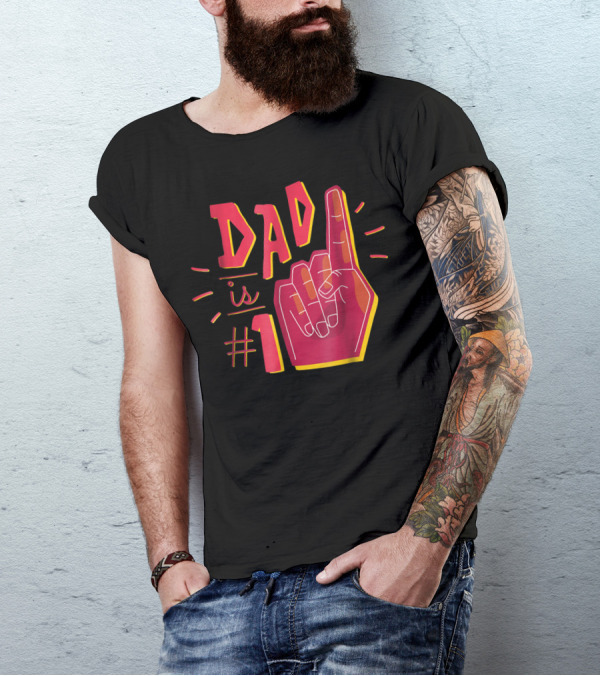 Dad Is Number 1 Foam Finger T-Shirt