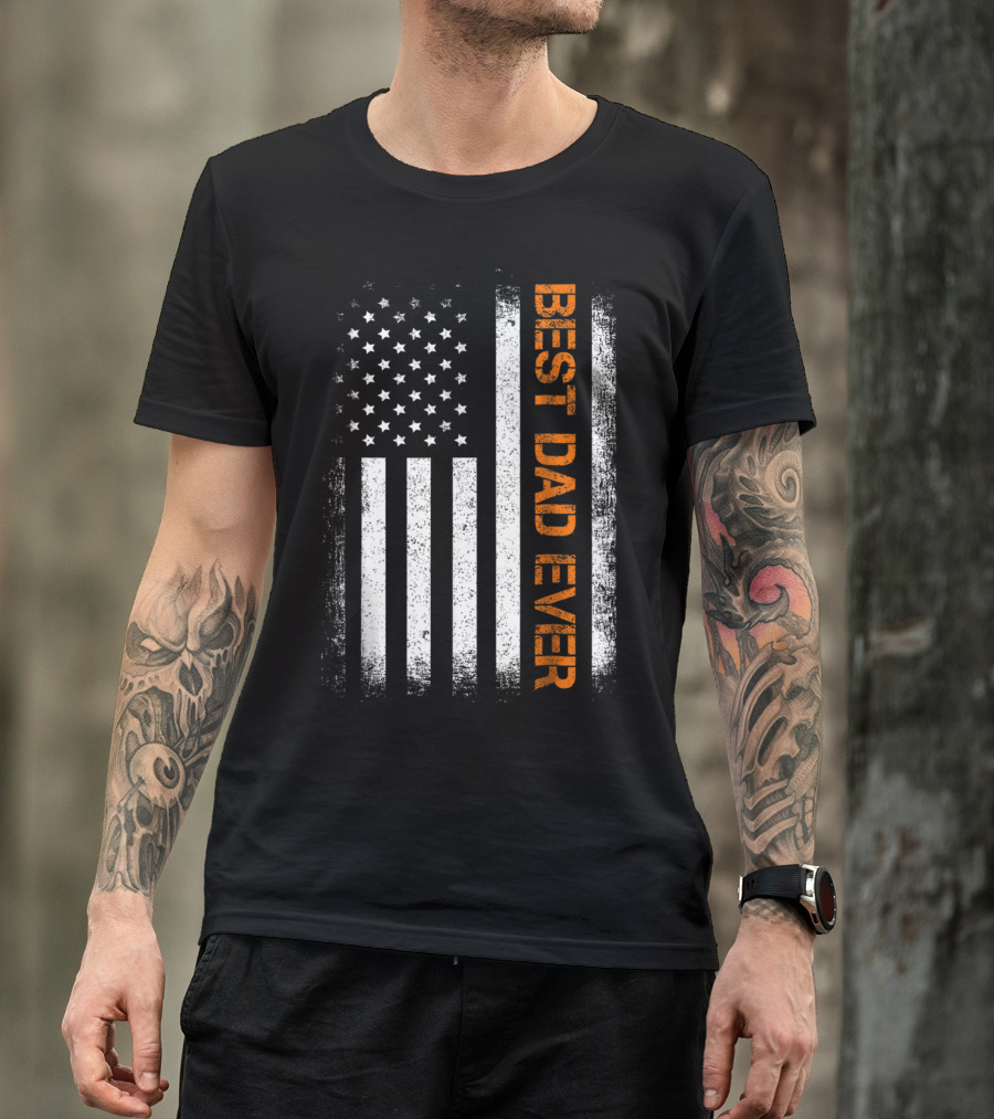 Best Dad Ever American Flag Cool Dy Papa T-Shirt