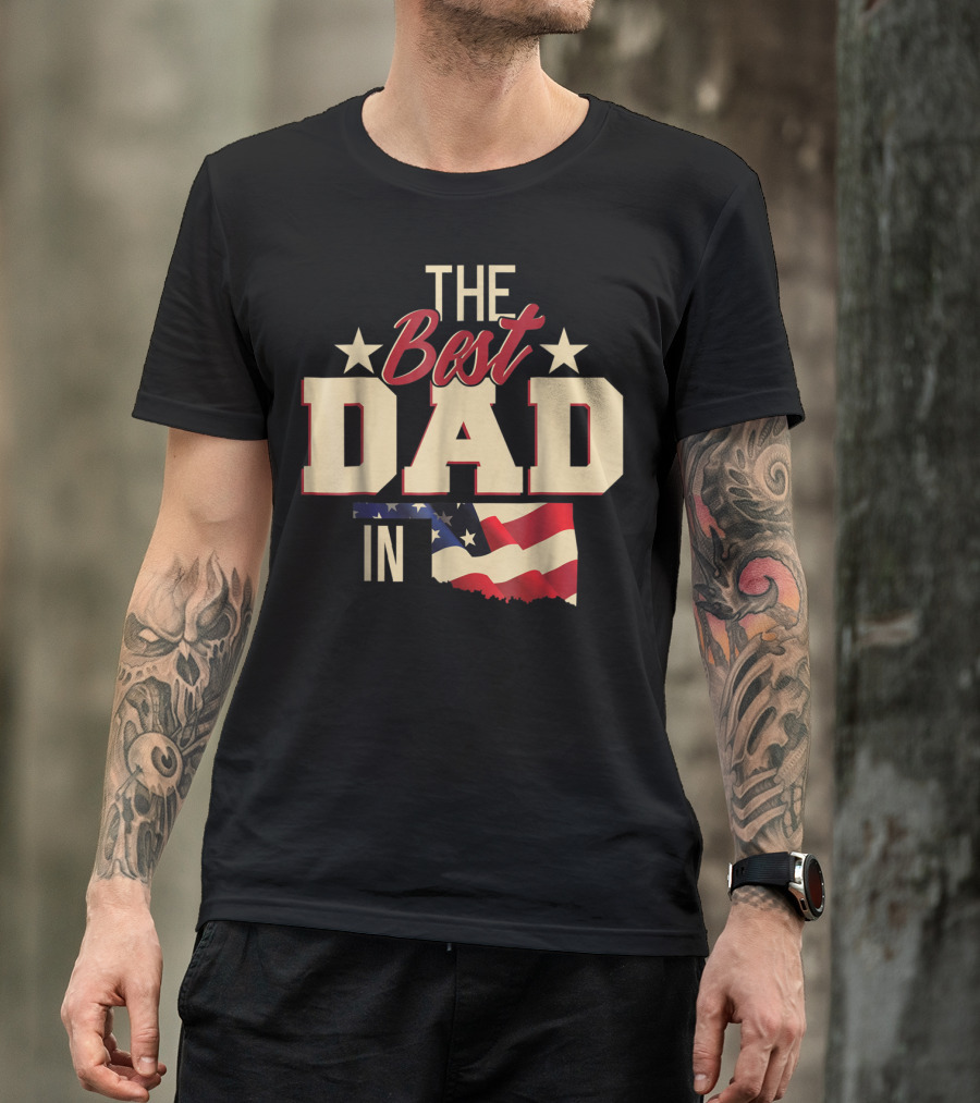 The Best Dad In Oklahoma With Stars And Flag T-Shirt