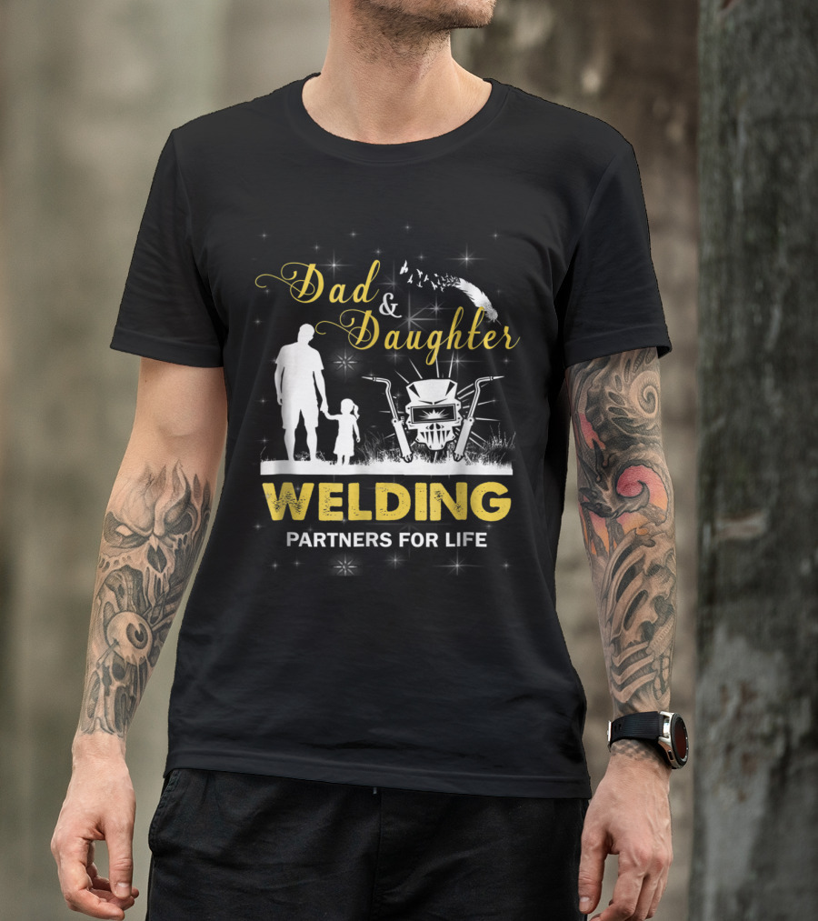 Dad And Daughter Welding Partners For Life Silhouette With Feathers And Sparks T-Shirt