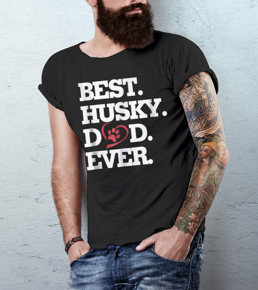 BEST HUSKY DAD EVER Dog Lover HUSKY27 T-Shirt