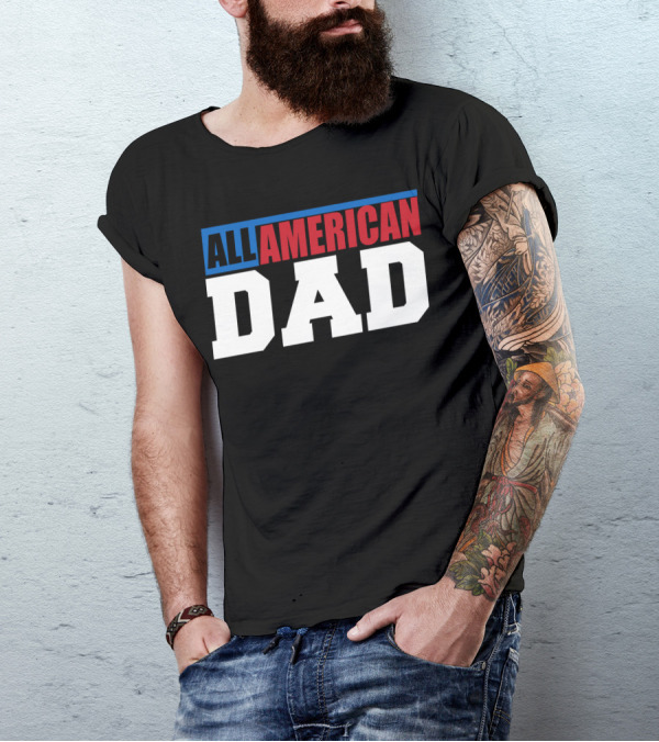 All American Dad Patriotic Patriot60 T-Shirt
